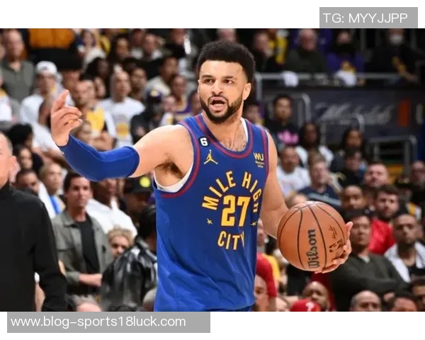 基德力挺贾马尔穆雷全明星之路展现实力征服对手的决心 基德力挺贾马尔穆雷全明星之路展现实力征服对手的决心