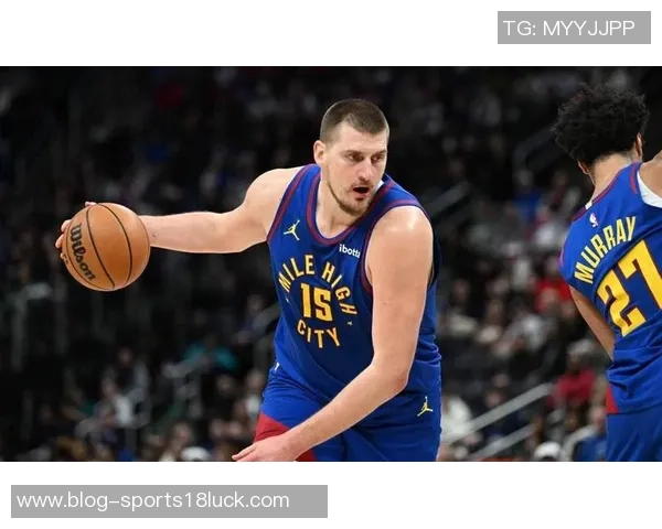 约基奇出战65场几无可能SGA争夺第二座MVP前景光明 约基奇出战65场几无可能SGA争夺第二座MVP前景光明